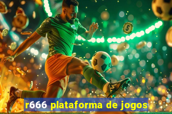 r666 plataforma de jogos